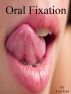 Oral Fixation by Carl East