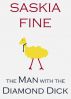 The Man with the Diamond Dick by Saskia Fine