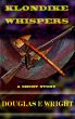 Klondike Whispers by Douglas E Wright
