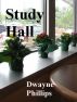 Study Hall by Dwayne Phillips