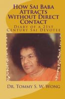 Cover for 'How Sai Baba Attracts Without Direct Contact: Diary of a 21st Century Sai Devotee'