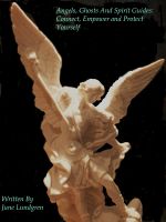 Cover for 'Angels, Ghosts and Spirit Guides: Connect, Empower and Protect Yourself'