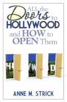 Cover for 'All The Doors To Hollywood And How To Open Them'