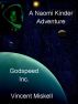 Godspeed Inc:  A Naomi Kinder Adventure by Vincent Miskell