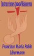 Instrucciones Para Misioneros by Francis M. P. Libermann, C.S.Sp.