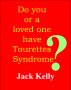 Do you or your loved one have Tourettes Syndrome by Gina melo
