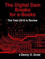 Cover for 'The Digital Dam Breaks for e-Books: The Year 2010 in Review'
