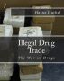 Illegal Drug Trade The War on Drugs by Heinz Duthel