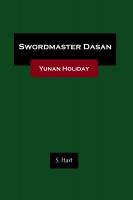Cover for 'Swordmaster Dasan - Yunan Holiday'