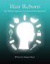 Hair Reborn: The Holistic Approach To Natural Hair Regrowth by Samuel Reed