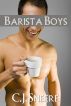 Barista Boys by C.J. Sneere