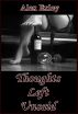Thoughts Left Unsaid by Alex Exley