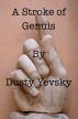 A Stroke of Genius by Dusty Yevsky