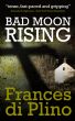 Bad Moon Rising by Frances di Plino