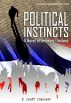 Political Instincts: A Novel of Amazing Thailand by F. Scott Sinclair