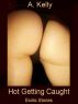 Hot Getting Caught Erotic Stories by A. Kelly 