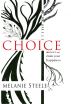 CHOICE: uncover and claim your happiness by Melanie Steele