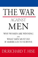 Cover for 'The War Against Men:  Why Women Are Winning and  What Men Must Do If America Is To Survive'
