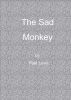 The Sad Monkey by Paul Love