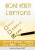 Home Health Lemons - How Physical Therapy Pay Affects Your Care by Marcia Oliver