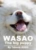 WASAO The Big Puppy by Takeshi Kudo