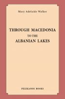 Cover for 'Through Macedonia to the Albanian lakes'
