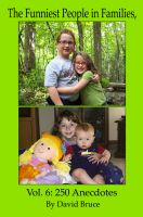 Cover for 'The Funniest People in Families, Volume 6: 250 Anecdotes'
