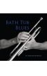 Bathtub Blues Test 1 by Bill Kauth
