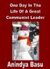One Day In The Life Of A Great Communist Leader by Anindya Basu