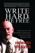 Write Hard, Die Free by Howard Weaver