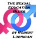 The Sexual Education Blues by Robert Lubrican