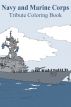 Navy and Marine Corps Tribute Coloring Book by Cindy Rhodes