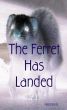 The Ferret Has Landed by Nell Peters