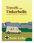 Travels With Tinkerbelle - 6,000 Miles Around France In A Mechanical Wreck by Susie Kelly