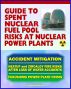 2011 Complete Guide to Spent Nuclear Fuel Pool Risks at Nuclear Power Plants: NRC Reports on Spent Fuel Rods, Zircaloy Fires, Mitigation Measures, Crisis at Japan's TEPCO Fukushima Power Plant by Progressive Management