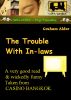 The Trouble With In-laws by Graham Alder