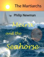 Cover for 'The Matriarchs, Book II, Meira & The Seahorse'
