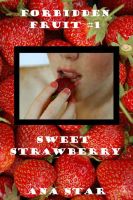 Cover for 'Sweet Strawberry [Forbidden Fruit #1]'