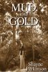 Mud and Gold by Shayne Parkinson