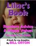 Lilac's Book:  Random Advice & Hippy Values, for Ages 12 to Adult by Bill Orton