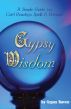 Gypsy Wisdom, a simple guide to card readings, spells and potions by Gypsy Raven