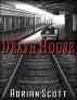 The Death House by Adrian Scott