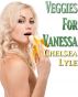 Veggies for Vanessa by Chelsea Lyle