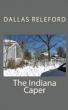 The Indiana Caper by Dallas Releford