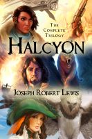 Cover for 'Halcyon: The Complete Steampunk Trilogy'