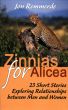 Zinnias for Alicea by Jon Remmerde