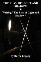 Cover for 'The Play of Light and Shadow & Writing'