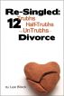 Re-Singled: 12 Truths, Half-Truths and UnTruths of Divorce by Lee Block