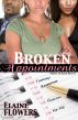 Broken Appointments by Elaine Flowers