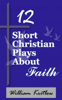 Cover for '12 Short Christian Plays about Faith'